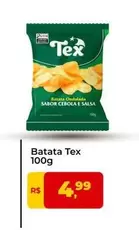 Oferta de Tex - Batata por R$4,99 em Tonin Superatacado