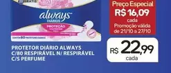 Oferta de Always - Protetor Diário C/80 Respiravel N/ Respiravel C/s Perfume por R$22,99 em Drogal