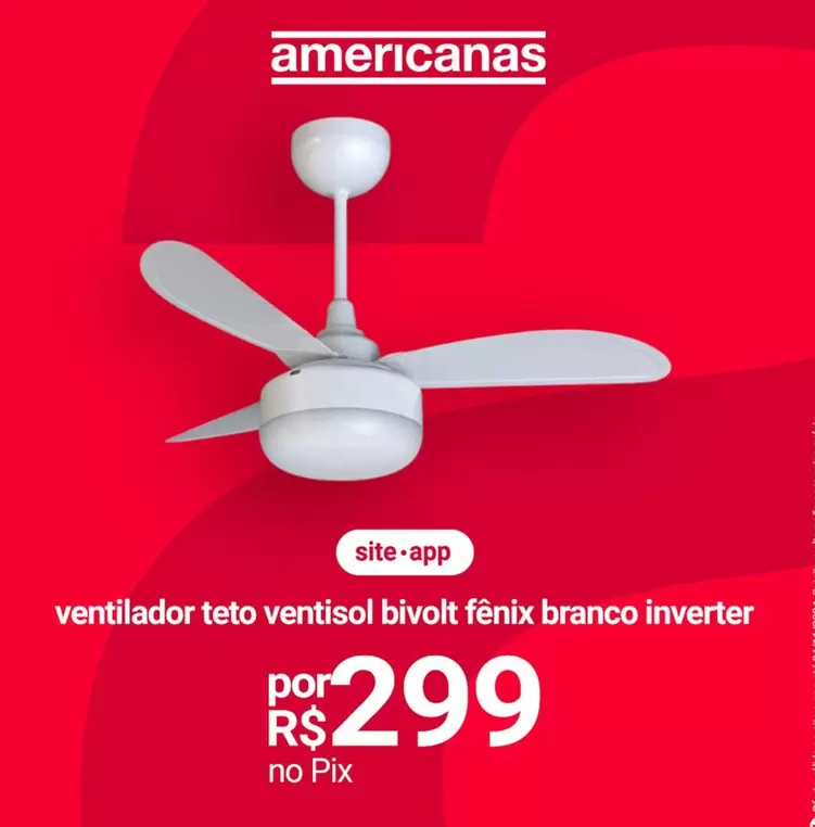 Oferta de Ventisol - Ventilador Teto  Bivolt Fénix Branco Inverter por R$299 em Lojas Americanas