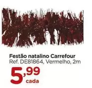 Oferta de Carrefour - Festão Natalino por R$5,99 em Carrefour