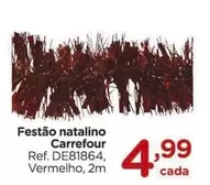 Oferta de Carrefour - Festão Natalino por R$4,99 em Carrefour