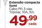 Oferta de Ilumi - Extensão Compacta por R$49,99 em Carrefour