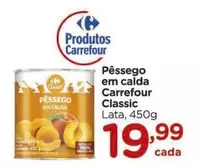 Oferta de Carrefour - Pêssego Em Calda Classic por R$19,99 em Carrefour