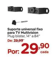 Oferta de Universal - Suporte  Fixo Para Tv Multivision por R$29,9 em Carrefour