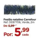 Oferta de Carrefour - Festão Natalino por R$5,99 em Carrefour