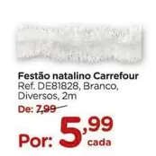 Oferta de Carrefour - Festão Natalino por R$5,99 em Carrefour