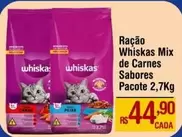 Oferta de Whiskas - Ração Mix por R$44,9 em Max Atacadista