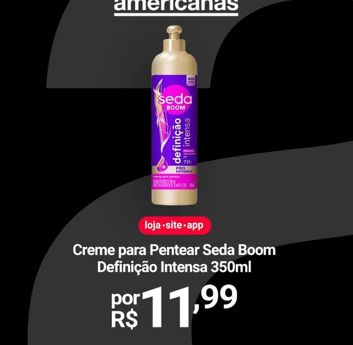 Oferta de Seda - Creme Para Pentear Boom Definicião Intensa por R$11,99 em Lojas Americanas