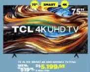 Oferta de Smart - Smart Tcl 4kuhdtv 75" 75Pz por R$519,95 em DB Supermercados