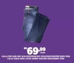 Oferta de Slim - Calca Fem Slim Cinta Alta por R$69,99 em DB Supermercados