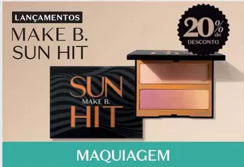 Oferta de Sun -  Hit - Make B. em O Boticário