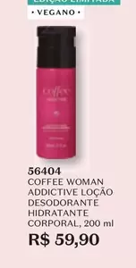 Oferta de O boticario - Coffee Woman Additive Loção Desodorante Hidratante Corporal por R$59,9 em O Boticário