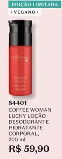 Oferta de O boticario - Coffee Woman Lucky Loção Desodorante Hidratante Corporal por R$59,9 em O Boticário