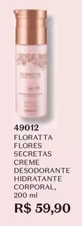 Oferta de Floratta - Flores Secretas Creme Desodorante Hidratante Corporal por R$59,9 em O Boticário