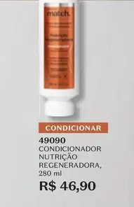 Oferta de Match - Condicionador Nutrição Regeneradora por R$46,9 em O Boticário