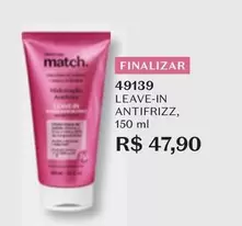 Oferta de Match - Leave-in Antifrizz por R$47,9 em O Boticário