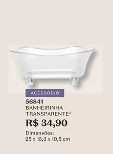 Oferta de Banheirinho Transparente por R$34,9 em O Boticário