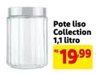 Oferta de Pote Liso Collection por R$19,99 em Mercado Extra