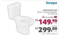 Oferta de Incepa - Conjunto Zip por R$299,8 em Telhanorte