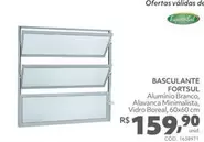 Oferta de Basculante Fortsul por R$159,9 em Telhanorte