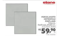 Oferta de Eliane - Porcelanato Metropole Portland por R$59,9 em Telhanorte