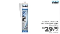 Oferta de Tek Bond - Adesivo Pufix De Polluretano Fixa por R$29,9 em Telhanorte