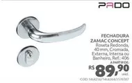 Oferta de Pado - Fechadura Zamac Concept por R$89,9 em Telhanorte