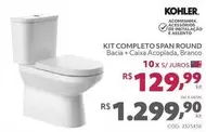 Oferta de Kohler - Kit Completo Span Round por R$1299,9 em Telhanorte