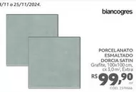 Oferta de Biancogres - Porcelanato Esmaltado Dorcia Satin por R$99,9 em Tumelero