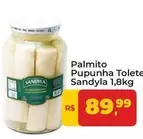 Oferta de Sandyla - Palmito Pupunha Tolete por R$89,99 em Tonin Superatacado