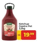 Oferta de Cepêra - Ketchup por R$19,99 em Tonin Superatacado