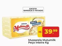 Oferta de Mutumilk - Mussarela Peça Inteira por R$39,99 em Tonin Superatacado