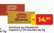 Oferta de Cepêra - Ketchup Ou Mostarda por R$14,99 em Tonin Superatacado