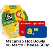 Oferta de Macarrão Hot Bowls Ou Mac'N Cheese por R$8,99 em Tonin Superatacado