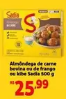 Oferta de Sadia - Almôndega De Carne Bovina Ou De Frango Ou Kibe por R$25,99 em Mini Extra