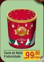 Oferta de De   - Cesta De Natal Fraternidade por R$99,9 em Max Atacadista