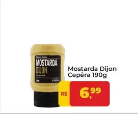 Oferta de  Cepêra - Mostarda Dijon  por R$6,99 em Tonin Superatacado