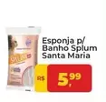 Oferta de Santa Maria - Esponja P/Banho Splum por R$5,99 em Tonin Superatacado