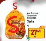 Oferta de Sadia - Ave Supreme Temperada Congelado por R$27,49 em Super Muffato