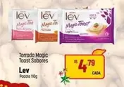 Oferta de Lev - Torrada Magic Toast Sabores por R$4,79 em Super Muffato