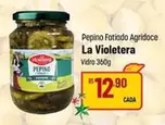 Oferta de La Violetera - Pepino Fatiado Agridoce por R$12,9 em Super Muffato