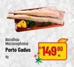 Oferta de Porto Gadus - Bacalhau Macrocephalus por R$149,9 em Super Muffato