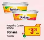 Oferta de Doriana - Margarina Com Ou Sem Sal por R$3,79 em Super Muffato