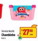 Oferta de Nestlé - Sorvete Chambinho por R$27,9 em Super Muffato