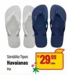 Oferta de Havaianas - Sandália Tipos por R$29,99 em Super Muffato