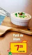 Oferta de De   - Pate De Atum por R$7,29 em Super Muffato