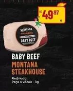 Oferta de Montana - Baby Beef  Steakhouse por R$49,97 em Super Muffato