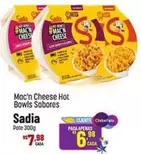 Oferta de Sadia - Mac'n Cheese Hot Bowls Sabores por R$7,98 em Super Muffato