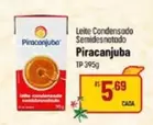 Oferta de Piracanjuba - Leite Condensado Semidesnatado por R$5,69 em Super Muffato