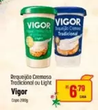 Oferta de Vigor - Requeijdo Cremoso Tradicional Ou Light por R$6,79 em Super Muffato